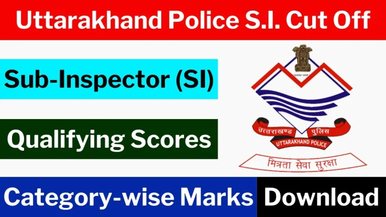 Uttarakhand Police SI Cut-Off 2025 Released – Check Your Score